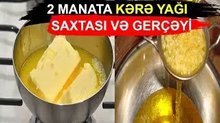 2 manata “kərə yağı” satılır: tərkibi nədir? - Araşdırma