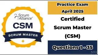 Practice Exam April 2025 | 1-35 Questions | Certified Scrum Master | CSM