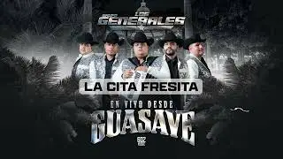 Grupo Los Generales - La Cita Fresita [Audio]