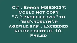 C# : Error MSB3027: Could not copy 