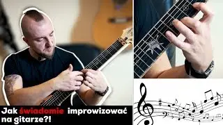 Jak ŚWIADOMIE IMPROWIZOWAĆ (i pisać) na GITARZE?! Ognisko / jazz / metal / blues