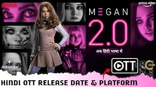 MEGAN 2.0 OTT Release Date & Platform | MEGAN 2 Hindi Dubbed Full Movie OTT Release Update 2025