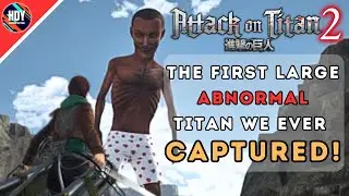 We Finally Captured Our First Large Abnormal Titan - Attack on Titan 2