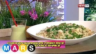 Mars: Chicken Shanghai Fried Rice and Avocado Milkshake | Mars Masarap