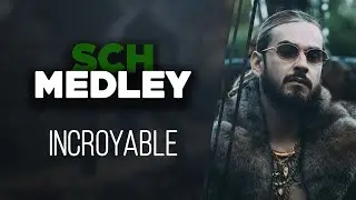 SCH | MEDLEY INCROYABLE 🙌