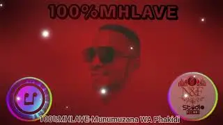100%MHLAVE-Munumuzana Wa Phakidi #xitsonga
