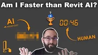 Am I Faster than Revit AI?