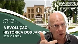 A EVOLU&Ccedil;&Atilde;O HIST&Oacute;RICA DOS JARDINS: O ESTILO PERSA | Cap&iacute;tulo 01 | Curso de Paisagismo