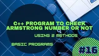 c++ program to check Armstrong number or not || using 2 methods