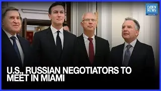 US Russian Negotiators To Meet In Miami Over Peace Deal To End Ukraine Crisis, Sources Say