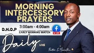 DHOP | Morning Watch | Pastor E Mureithi