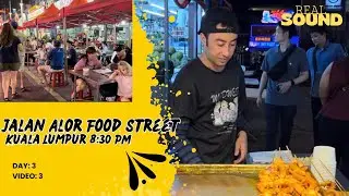 Jalan Alor Night Walk 🍜 | Kuala Lumpur Street Food Vibes at 8:30 PM