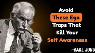 Avoid These Ego Traps That Kill Your Self Awareness | Carl Jung