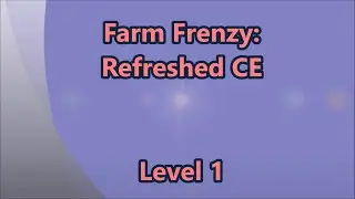Farm Frenzy - Refreshed CE Level 1