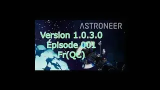 ASTRONEER Mission Alpha 001