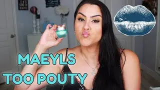 MAEYLS TOO POUTY LIPS Review
