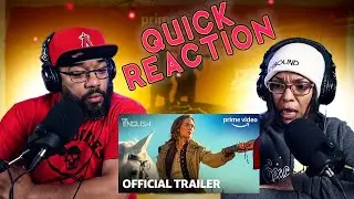 The English - Official Trailer | Prime Video - QUICK REACTION!!!
