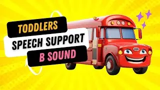 B Sound Practice for Speech Delay. Interactive Speech Therapy Support for 2 and 3 Year Olds