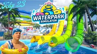 Waterpark Simulator - Folge 23 // NEU: E-Tickets & Müllsauger. Wir ersetzen altes Material...