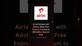 Компания Airtel заключила партнерское соглашение с Adobe и предлагает бесплатный Express Premium ...