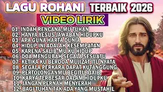 KUMPULAN LAGU ROHANI TERBAIK 2026 -  INDAH RENCANAMU TUHAN