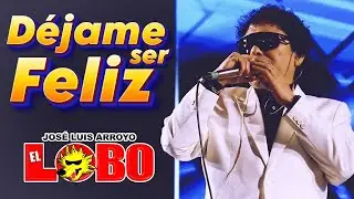 D&eacute;jame ser feliz - El Lobo