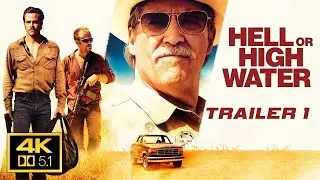 Hell or High Water 2016 Trailer 1  4K  AC-3 5.1