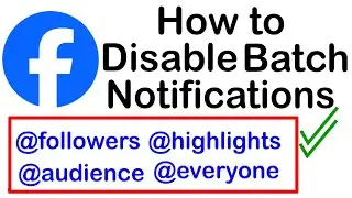 How to get rid of batch notifications and tags on Facebook