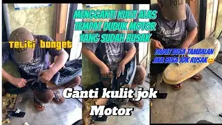 RAPI DAN TELITI,SERVICE MOTOR BAGIAN JOK TEMPAT DUDUK,MENGGANTI KULIT JOK MOTOR.