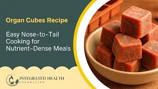 Organ Cubes Recipe Easy Nose-to-Tail Cooking for Nutrient-Dense Meals