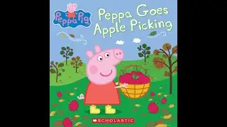 Read aloud books: Peppa Pig: Peppa Goes Apple picking