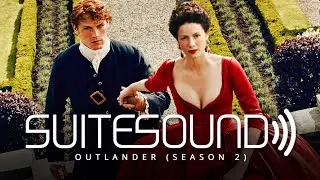 Outlander (Season 2) - Ultimate Soundtrack Suite | Bear McCreary