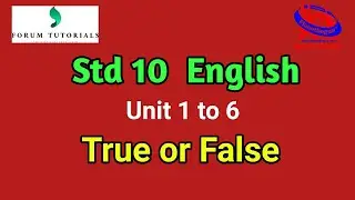 Std 10 English | True or False | Unit 1 to 6 | important text &bull; forum tutorials