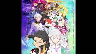 Re:Zero kara Hajimeru Isekai Seikatsu 3rd Season [ANIME OST] - 28『Rui Arneb』