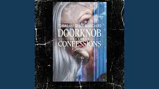Doorknob Confessions (Remix)