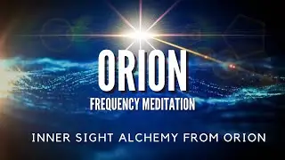💫ORION STARSEED🔥Inner Sight Alchemy👁️Starseed Activation Music