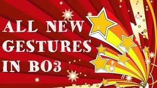ALL NEW GESTURES IN BO3 ! ( DAB , SELFIE ... ) [  FULL ANIMATION  ]