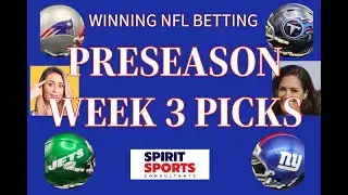 NFL 2023:  PRESEASON WEEK 3 ALL GAME PICKS