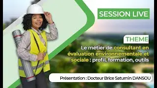 Live sur le métier de consultant en évaluation environnementale et sociale