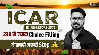 ICAR UG Admissions 2025 | 230+ Colleges Choice Filling Step-by-Step Guide