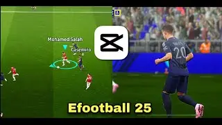 Efootball 2025 Video Editing Tutorial