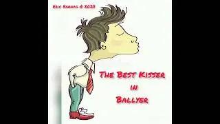 The Best Kisser in Ballyer
