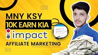 How To Earn Money Online | Impact Affiliate Marketing | Affiliate Marketing Earn Money |M Salahuddin