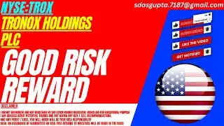 GOOD RISK REWARD : TROX STOCK ANALYSIS | TRONOX HOLDINGS STOCK