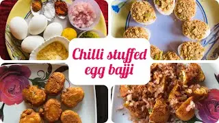 CHILLI STUFFED EGG BAJJI|CHILLI EGG BONDA|EGG PAKORA|EGG RECIPES|TIME PASS SNACKS|#bored|#easy egg