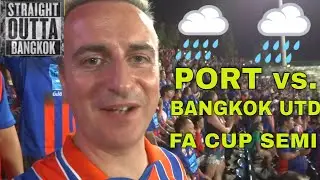 MATCHDAY VLOG // A LONG NIGHT!! #51 : Bangkok United vs. Port (Thai FA CUP)