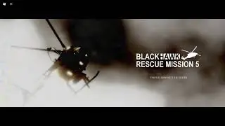 Blackhawk Rescue Mission 5 Intro (Operation Resurgence's Theme)