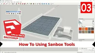 Sketchup How To Using Sanbox Tools Tutorial For Beginner