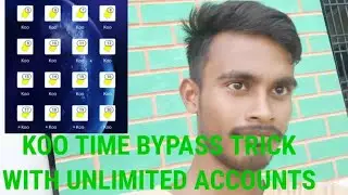 KOO APP TIME BYPASS TRICK. 50 ACCOUNTS IN ONE TIME.UNLIMITED LOG IN TRICK.