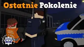 Ostatnie Pokolenie🦺 / Polska Policja / ERLC / OPP / #4